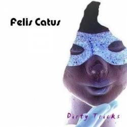 Felis Catus : Dirty Tricks